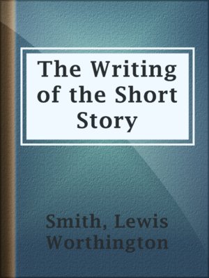 cover image of The Writing of the Short Story